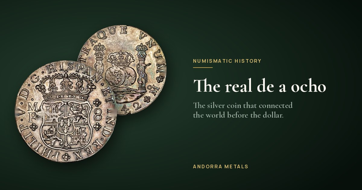 The real de a ocho: the silver coin that connected the world before the dollar